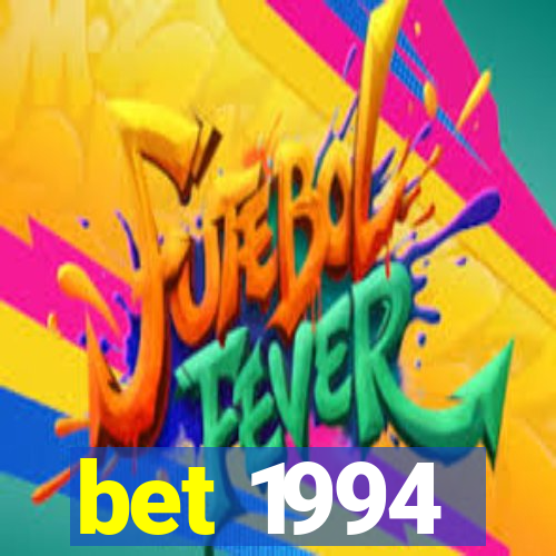 bet 1994